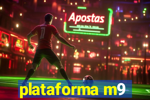 plataforma m9